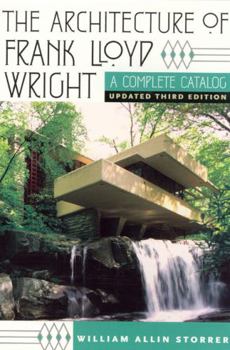 Paperback The Architecture of Frank Lloyd Wright: A Complete Catalog, Updated 3rd Edition Book