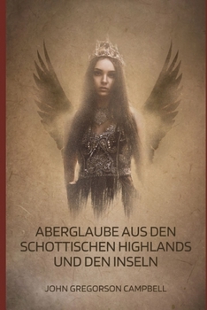 Paperback Aberglauben aus den schottischen Highlands und den Inseln [German] Book