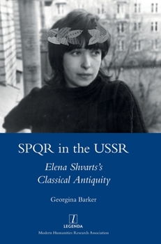 Hardcover SPQR in the USSR: Elena Shvarts's Classical Antiquity Book