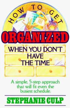 Paperback How to Get Organized When You Don?t Have the Time Book