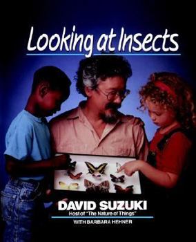 Looking at Insects (David Suzuki's Looking at Series) - Book  of the Observando... com Suzuki