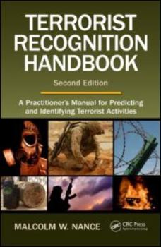 Paperback Terrorist Recognition Handbook: A Practitioner's Manual for Predicting and Identifying Terrorist Activities Book
