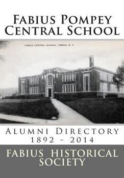 Paperback Fabius-Pompey Central School Alumni Directory -1892-2014 Book