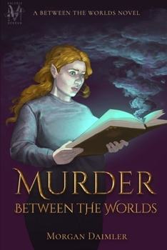 Paperback Murder Between the Worlds: a Between the Worlds Novel Book