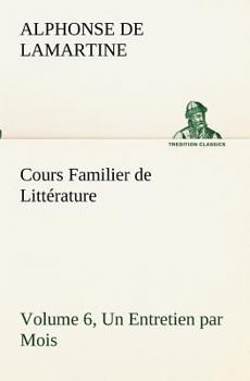 Paperback Cours Familier de Littérature (Volume 6) Un Entretien par Mois [French] Book