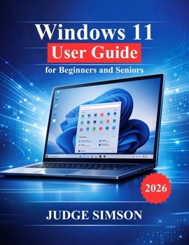Paperback Windows 11 User Guide for Beginners and Seniors: A Step-by-Step Manual to Setup, Navigate, Security, Troubleshooting, and Everyday Use Book