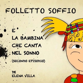 Paperback Folletto Soffio e la Bambina che Canta nel Sonno [Italian] Book