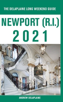 Paperback Newport (R.I.) - The Delaplaine 2021 Long Weekend Guide Book