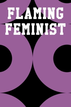 Flaming Feminist: Dot Grid Notebook 6”x9” 120 Pages