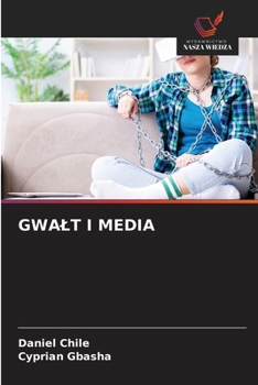 GWALT I MEDIA (Polish Edition)