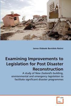 Paperback Examining Improvements to Legislation for Post Disaster Reconstruction Book