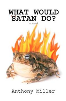 Paperback What Would Satan Do? Book