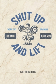 Shut Up And Lift: Bodybuilder NOTEBOOK Grid-lined 6x9 - Fitness Journal A5 Gridded - Fitness Athlete Planner Muscle Building 120 Pages SQUARED - Weightlifting Quote Diary Fitness Saying Soft Cover