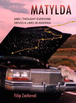 Paperback Matylda: And I Thought Everyone Drives a Limo in Amerika (“SEARCHING” TRILOGY) Book