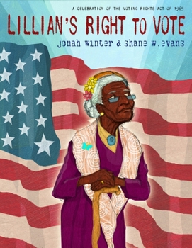 Hardcover Lillian's Right to Vote: A Celebration of the Voting Rights Act of 1965 Book