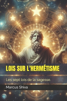 Paperback Lois Sur l'Hermétisme: Les sept lois de la sagesse. [French] Book