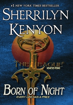 Born of the Night - Book #1 of the League: Nemesis Rising