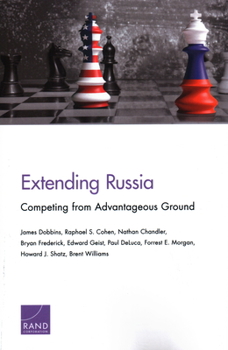 Paperback Extending Russia: Competing from Advantageous Ground Book