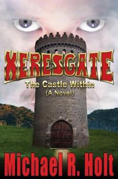 Paperback Xeresgate: The Castle Within (A Novel) Book