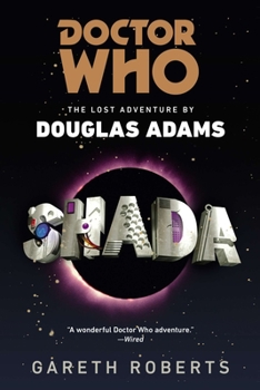 Doctor Who: Shada - Book #1 of the Doctor Who by Douglas Adams