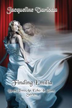 Paperback Finding Emilia: An Echo In Time Series Book