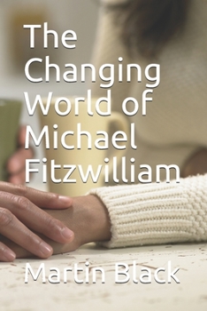 Paperback The Changing World of Michael Fitzwilliam Book