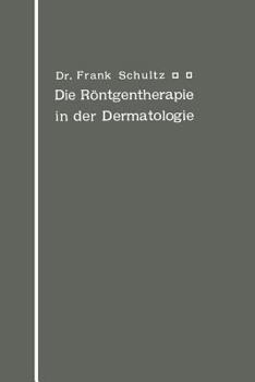 Paperback Die Röntgentherapie in Der Dermatologie [German] Book