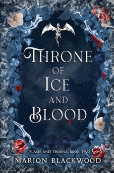 Throne of Ice and Blood - Book #2 of the Flame and Thorns