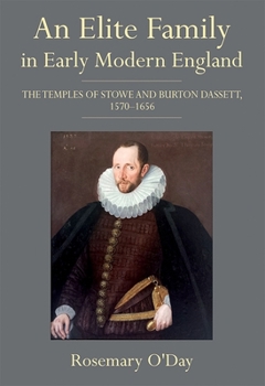 Hardcover An Elite Family in Early Modern England: The Temples of Stowe and Burton Dassett, 1570-1656 Book