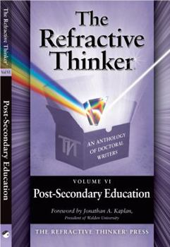 Paperback The Refractive Thinker: Volume VI: Post-Secondary Education Book