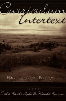 Paperback Curriculum Intertext: Place, Language, Pedagogy Book