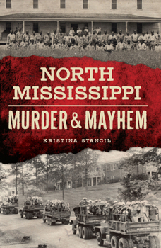 Paperback North Mississippi Murder & Mayhem Book