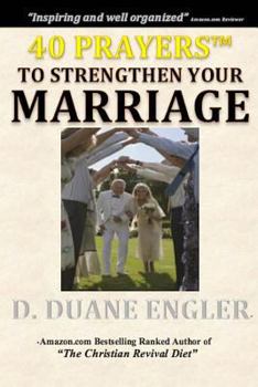 Paperback 40 Prayers to Strengthen Your Marriage Book