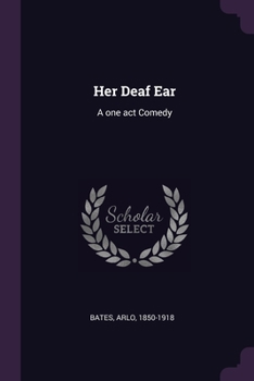 Paperback Her Deaf Ear: A one act Comedy Book