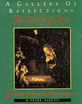 Hardcover A Gallery of Reflections: The Nativity of Christ Book