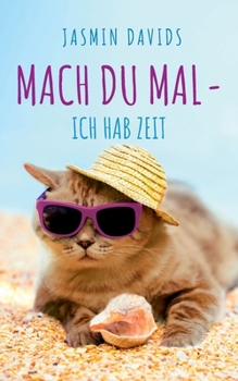 Paperback Mach du mal - ich hab Zeit.: Erzählungen einer Tierkommunikatorin [German] Book