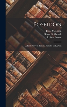 Hardcover Poseidôn: A Link Between Semite, Hamite, and Aryan Book