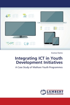 Paperback Integrating ICT in Youth Development Initiatives Book