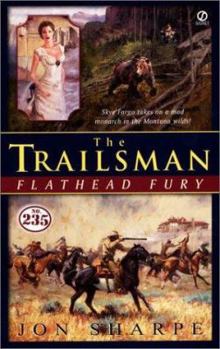 Flathead Fury - Book #235 of the Trailsman