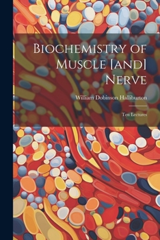 Paperback Biochemistry of Muscle [and] Nerve; ten Lectures Book