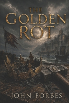 Paperback The Golden Rot: The fall of Aurelion Book