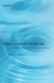 Paperback Ways a World Might Be: Metaphysical and Anti-Metaphysical Essays Book