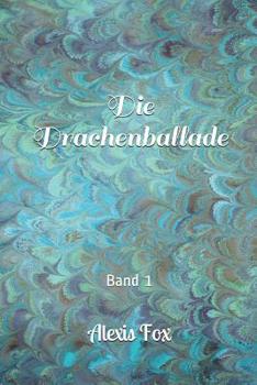 Paperback Die Drachenballade: Neuauflage Band 1 [German] Book