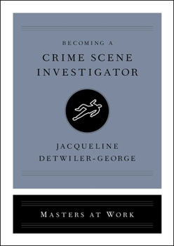 Becoming a Crime Scene Investigator - Book  of the Masters at Work