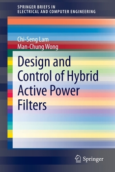 Design and Control of Hybrid Active Power Filters - Book  of the SpringerBriefs in Electrical and Computer Engineering