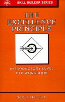 Paperback The Excellence Principle: Utilizing Neurolinguistic Programming Book