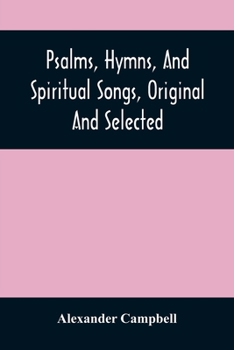 Paperback Psalms, Hymns, And Spiritual Songs, Original And Selected Book