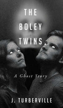 Hardcover The Boley Twins: A Ghost Story Book