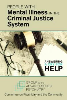 Paperback People With Mental Illness in the Criminal Justice System: Answering a Cry for Help Book