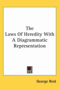 Paperback The Laws Of Heredity With A Diagrammatic Representation Book